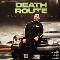 Death Route Ravie Randhawa mp3 song ringtone, Death Route Ravie Randhawa Ringtone Download - DjPunjab.Com.Mx
