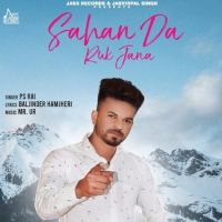 Saahan Da Ruk Jana PS Rai mp3 song ringtone, Saahan Da Ruk Jana PS Rai Ringtone Download - DjPunjab.Com.Mx