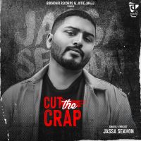 Cut The Crap Jassa Sekhon mp3 song ringtone, Cut The Crap Jassa Sekhon Ringtone Download - DjPunjab.Com.Mx