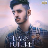 Dark Future Harry Chahal mp3 song ringtone, Dark Future Harry Chahal Ringtone Download - DjPunjab.Com.Mx