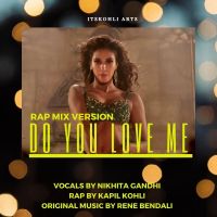 Do You Love Me (Rap Version) Kapil Kohli, Nikhita Gandhi mp3 song ringtone, Do You Love Me (Rap Version) Kapil Kohli, Nikhita Gandhi Ringtone Download - DjPunjab.Com.Mx