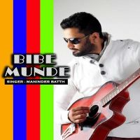 Bibe Munde (Leaked Song) Maninder Batth mp3 song ringtone, Bibe Munde Maninder Batth Ringtone Download - DjPunjab.Com.Mx