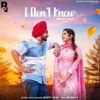 I Dont Know Bunty Jaja mp3 song ringtone, I Dont Know Bunty Jaja Ringtone Download - DjPunjab.Com.Mx