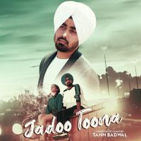 Jadoo Toona Tann Badwal mp3 song ringtone, Jadoo Toona Tann Badwal Ringtone Download - DjPunjab.Com.Mx