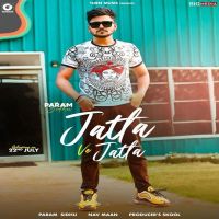 Jatta Ve Jatta Param Sidhu mp3 song ringtone, Jatta Ve Jatta Param Sidhu Ringtone Download - DjPunjab.Com.Mx