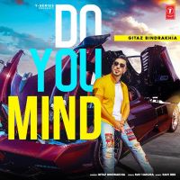 Do You Mind Gitaz Bindrakhia mp3 song ringtone, Do You Mind Gitaz Bindrakhia Ringtone Download - DjPunjab.Com.Mx