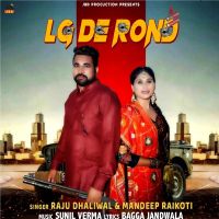Lg De Rond Raju Dhaliwal, Mandeep Raikoti mp3 song ringtone, Lg De Rond Raju Dhaliwal, Mandeep Raikoti Ringtone Download - DjPunjab.Com.Mx