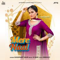 Mere Naal Sukhpreet Kaur mp3 song ringtone, Mere Naal Sukhpreet Kaur Ringtone Download - DjPunjab.Com.Mx
