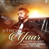 Jithe Yaar Khad Jaande Darshan Lakhewala mp3 song ringtone, Jithe Yaar Khad Jaande Darshan Lakhewala Ringtone Download - DjPunjab.Com.Mx