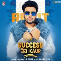 Success Kaur R Nait mp3 song ringtone, Success Kaur R Nait Ringtone Download - DjPunjab.Com.Mx