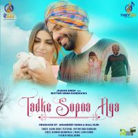 Tadke Supna Aya Jashan Singh mp3 song ringtone, Tadke Supna Aya Jashan Singh Ringtone Download - DjPunjab.Com.Mx