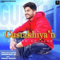 Gustakhiyan Gurnam Bhullar mp3 song ringtone, Gustakhiyan Gurnam Bhullar Ringtone Download - DjPunjab.Com.Mx