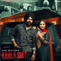 Kaala Suit Roop Bhullar mp3 song ringtone, Kaala Suit Roop Bhullar Ringtone Download - DjPunjab.Com.Mx
