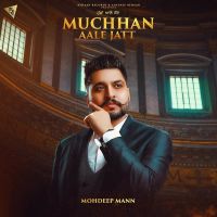 Muchhan Aale Jatt Mohdeep Mann mp3 song ringtone, Muchhan Aale Jatt Mohdeep Mann Ringtone Download - DjPunjab.Com.Mx