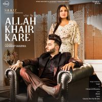 Allah Khair Kare Saajz mp3 song ringtone, Allah Khair Kare Saajz Ringtone Download - DjPunjab.Com.Mx