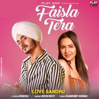 Faisla Tera Love Sandhu mp3 song ringtone, Faisla Tera Love Sandhu Ringtone Download - DjPunjab.Com.Mx