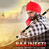 Raajneeti Maninder Batth mp3 song ringtone, Raajneeti Maninder Batth Ringtone Download - DjPunjab.Com.Mx