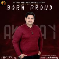 Born Proud Rap Empire, Akshay Nawanshahriya mp3 song ringtone, Born Proud Rap Empire, Akshay Nawanshahriya Ringtone Download - DjPunjab.Com.Mx