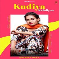 Kudiya Kehdiyaa Navneet Maan mp3 song ringtone, Kudiya Kehdiyaa Navneet Maan Ringtone Download - DjPunjab.Com.Mx