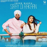 Siray Di Rakaan Inder Nagra mp3 song ringtone, Siray Di Rakaan Inder Nagra Ringtone Download - DjPunjab.Com.Mx