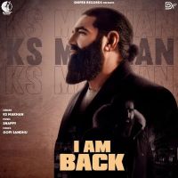 I Am Back Ks Makhan mp3 song ringtone, I Am Back Ks Makhan Ringtone Download - DjPunjab.Com.Mx