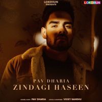 Zindagi Haseen Pav Dharia mp3 song ringtone, Zindagi Haseen Pav Dharia Ringtone Download - DjPunjab.Com.Mx