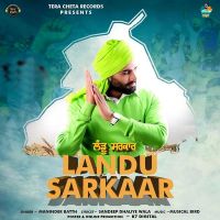 Landu Sarkaar Maninder Batth mp3 song ringtone, Landu Sarkaar Maninder Batth Ringtone Download - DjPunjab.Com.Mx
