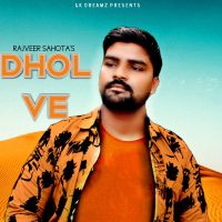 Dhol Ve Rajveer Sahota mp3 song ringtone, Dhol Ve Rajveer Sahota Ringtone Download - DjPunjab.Com.Mx