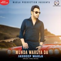 Munda Wahlya Da Jasdeep Wahla mp3 song ringtone, Munda Wahlya Da Jasdeep Wahla Ringtone Download - DjPunjab.Com.Mx