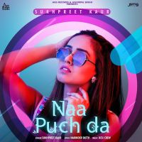 Naa Puch Da Sukhpreet Kaur mp3 song ringtone, Naa Puch Da Sukhpreet Kaur Ringtone Download - DjPunjab.Com.Mx