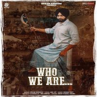 Who We Are Upkar Sandhu mp3 song ringtone, Who We Are Upkar Sandhu Ringtone Download - DjPunjab.Com.Mx