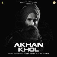 Akhan Khol Kanwar Grewal mp3 song ringtone, Akhan Khol Kanwar Grewal Ringtone Download - DjPunjab.Com.Mx