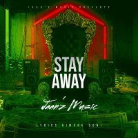 Stay Away Jaanz Music mp3 song ringtone, Stay Away Jaanz Music Ringtone Download - DjPunjab.Com.Mx