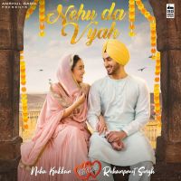 Nehu Da Vyah Neha Kakkar, Rohanpreet Singh mp3 song ringtone, Nehu Da Vyah Neha Kakkar, Rohanpreet Singh Ringtone Download - DjPunjab.Com.Mx