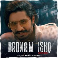 Badnam Ishq Korala Maan mp3 song ringtone, Badnam Ishq Korala Maan Ringtone Download - DjPunjab.Com.Mx