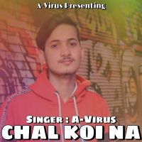 Chal Koi Na A-Virus mp3 song ringtone, Chal Koi Na A-Virus Ringtone Download - DjPunjab.Com.Mx