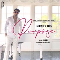 Purpose Gurinder Rai mp3 song ringtone, Purpose Gurinder Rai Ringtone Download - DjPunjab.Com.Mx
