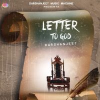 Letter To God Darshanjeet mp3 song ringtone, Letter To God Darshanjeet Ringtone Download - DjPunjab.Com.Mx