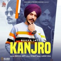 Kanjro Bukka Jatt mp3 song ringtone, Kanjro Bukka Jatt Ringtone Download - DjPunjab.Com.Mx
