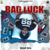 Bad Luck Simar Gill mp3 song ringtone, Bad Luck Simar Gill Ringtone Download - DjPunjab.Com.Mx