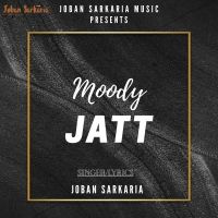 Moody Jatt Joban Sarkaria mp3 song ringtone, Moody Jatt Joban Sarkaria Ringtone Download - DjPunjab.Com.Mx