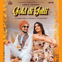 Gold Di Jutti Amar Sehmbi mp3 song ringtone, Gold Di Jutti Amar Sehmbi Ringtone Download - DjPunjab.Com.Mx