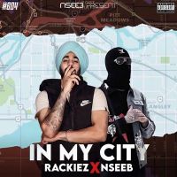 In My City Nseeb, Rackiez mp3 song ringtone, In My City Nseeb, Rackiez Ringtone Download - DjPunjab.Com.Mx