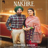 Nakhre Bunty Jaja mp3 song ringtone, Nakhre Bunty Jaja Ringtone Download - DjPunjab.Com.Mx