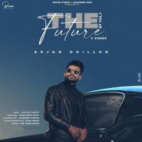 Download The Future Arjan Dhillon and Tarapaal full mp3 album