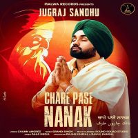 Chare Pase Nanak Jugraj Sandhu mp3 song ringtone, Chare Pase Nanak Jugraj Sandhu Ringtone Download - DjPunjab.Com.Mx