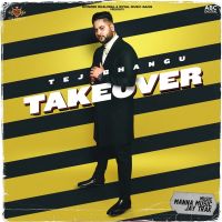 Jhanjar Tej Bhangu mp3 song ringtone, Takeover Tej Bhangu Ringtone Download - DjPunjab.Com.Mx