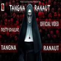 Tangna Ranaut Pretty Bhullar mp3 song ringtone, Tangna Ranaut Pretty Bhullar Ringtone Download - DjPunjab.Com.Mx