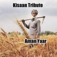 Kisaan Tribute Aman Yaar mp3 song ringtone, Kisaan Tribute Aman Yaar Ringtone Download - DjPunjab.Com.Mx