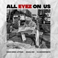 All Eyez On Us Amar Singh Littran mp3 song ringtone, All Eyez On Us Amar Singh Littran Ringtone Download - DjPunjab.Com.Mx